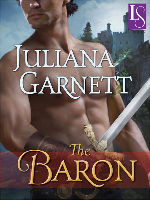Title details for The Baron by Juliana Garnett - Available